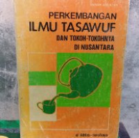 Image of Perkembangan ilmu tasawuf dan tokoh-tokohnya di nusantara / Hawash Abdullah