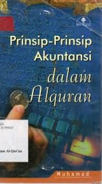 Image of Prinsip-prinsip akuntasi dalam alquran / Muhammad