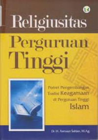 Image of Religiusitas perguruan tinggi:Potret perkembangan tradisi keagamaan di perguruan tinggi / Asmaun Sahlan