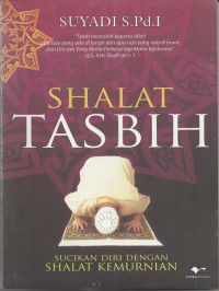 Image of Shalat tasbih:sucikan diri dengan shalat kemurnian/Suyadi