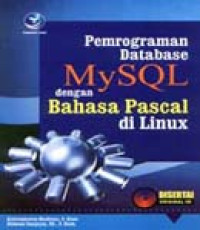 Image of Pemrograman Database MySQL dengan Bahasa Pascal di Linux/Kristophorus Hadiono & Ridwan Sanjaya