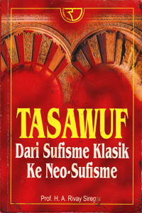 Image of Tasawuf dari sufisme klasik ke neo-sufisme / A.Rivay Siregar
