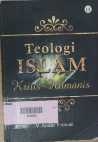 Image of Teologi islam kritis-humanis / Anwar Firdausi