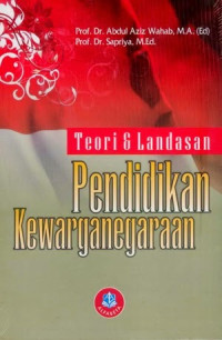 Image of Teori & landasan pendidikan kewarganegaraan / Abdul Aziz Wahab & Sapriya
