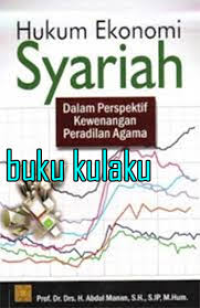 Image of Hukum ekonomi syariah:dalam perspektif kewenangan peradilan agama / Abdul Manan